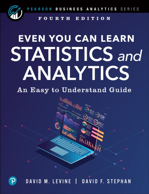 Book cover of: Even You Can Learn Statistics and Analytics. By: LEVINE, DAVID