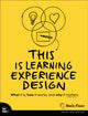 Book cover of: This is Learning Experience Design. By: FLOOR, NIELS