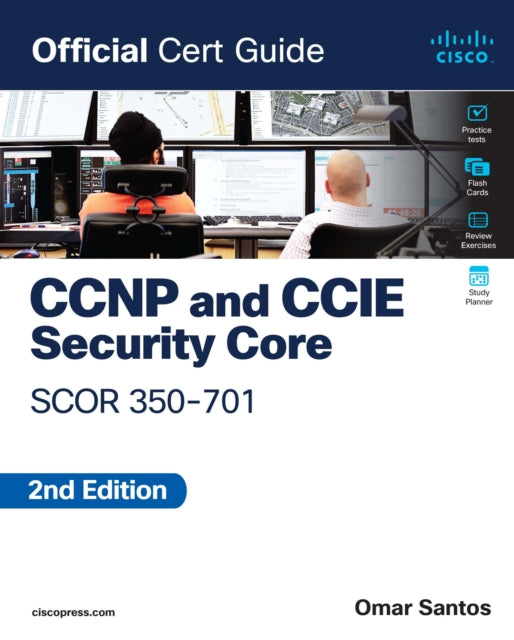 CCNP and CCIE  Security Core SCOR 350-701 Official Cert Guide 9780138221263 Omar Santos