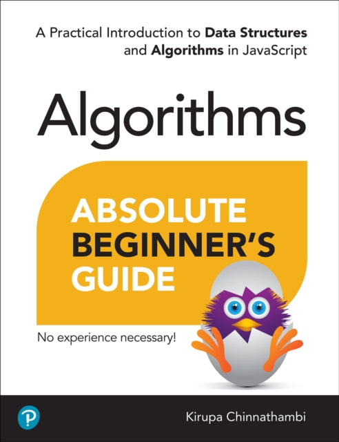 Book cover of: Absolute Beginner's Guide to Algorithms. By: CHINNATHAMBI, KIRUPA