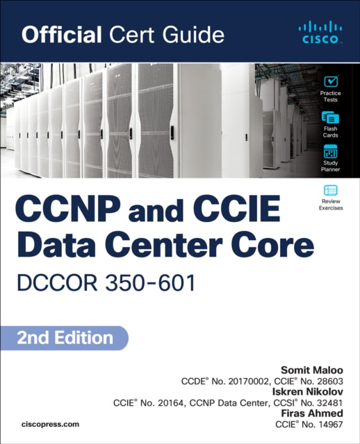 Book cover of: CCNP and CCIE Data Center  Core DCCOR 350-601 Official Cert Guide. By: MALOO, SOMIT