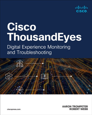 Cisco ThousandEyes, Digital Experience Monitoring and Troubleshooting