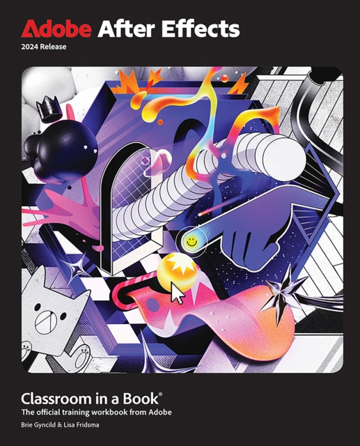 Book cover of: Adobe After Effects Classroom in a Book 2024 Release. By: FRIDSMA, LISA