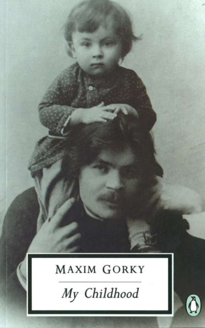 Book cover of: My Childhood. By: Максим Горький