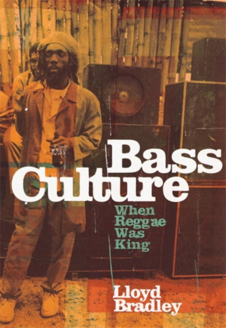 Book cover of: Bass Culture. By: Lloyd Bradley