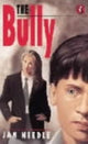 Book cover of: Bully. By: Jan Needle