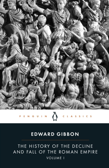 Book cover of: History of the Decline and Fall of the Roman Empire. By: Edward Gibbon