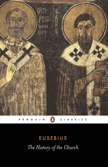 Book cover of: History of the Church from Christ to Constantine. By: Eusebius of Caesarea