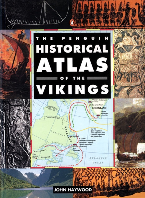 Book cover of: Penguin Historical Atlas of the Vikings. By: John Haywood