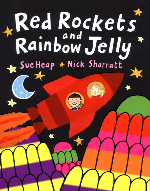 Book cover of: Red Rockets and Rainbow Jelly. By: Sue Heap