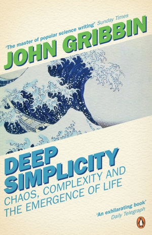 Deep Simplicity, Chaos, Complexity and the Emergence of Life