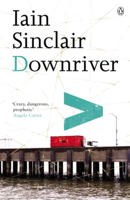 Book cover of: Downriver. By: Iain Sinclair