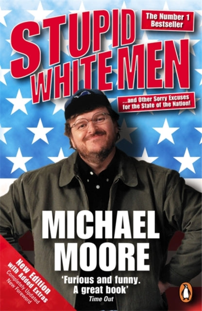 Book cover of: Stupid White Men. By: Michael Moore