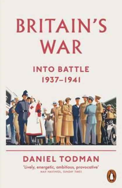 Book cover of: Britain's War. By: Daniel Todman