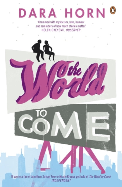 Book cover of: World to Come. By: Dara Horn
