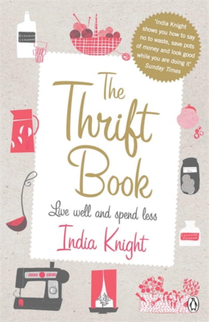 Book cover of: Thrift Book. By: India Knight