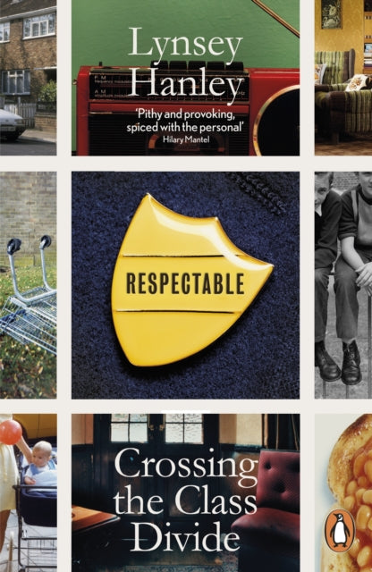 Book cover of: Respectable. By: Lynsey Hanley