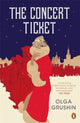 Book cover of: Concert Ticket. By: Olga Grushin