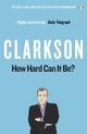 Book cover of: How Hard Can It Be?. By: Jeremy Clarkson