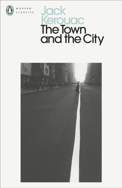 Book cover of: Town and the City. By: Jack Kerouac