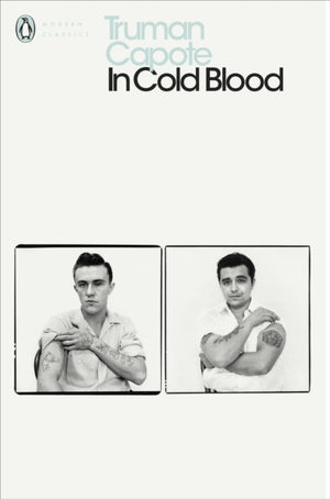 In Cold Blood, A True Account of a Multiple Murder and its Consequences