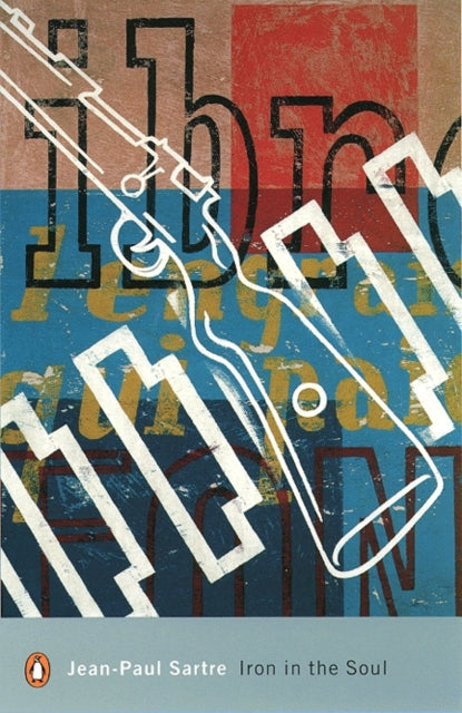 Book cover of: Iron in the Soul. By: Jean-Paul Sartre