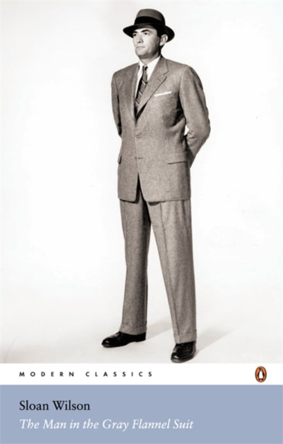 Book cover of: Man in the Gray Flannel Suit. By: Sloan Wilson
