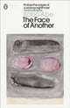 Book cover of: Face of Another. By: Abe Kōbō
