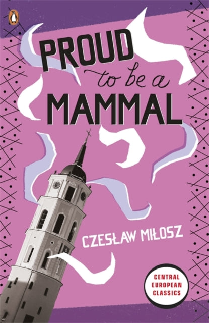Book cover of: Proud To Be A Mammal. By: Czesław Miłosz