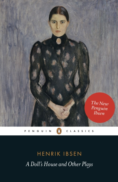 A Doll's House and Other Plays 9780141194561 Henrik Ibsen