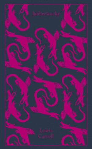 Jabberwocky and Other Nonsense, Collected Poems