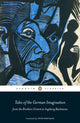Book cover of: Tales of the German Imagination from the Brothers Grimm to Ingeborg Bachmann