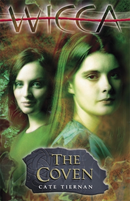 Book cover of: Wicca: The Coven. By: Cate Tiernan
