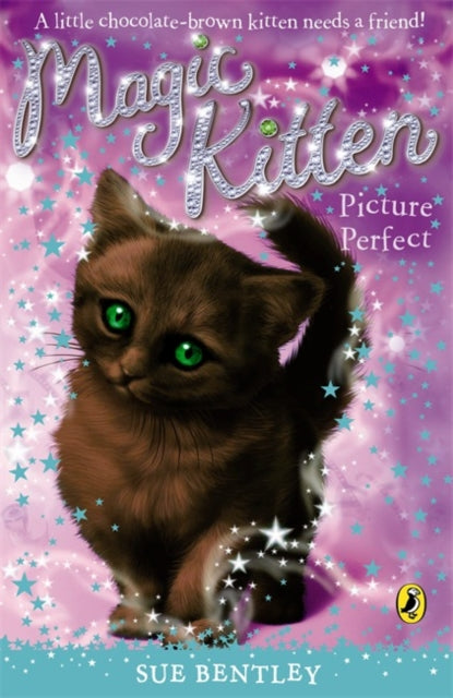 Book cover of: Magic Kitten: Picture Perfect. By: Sue Bentley
