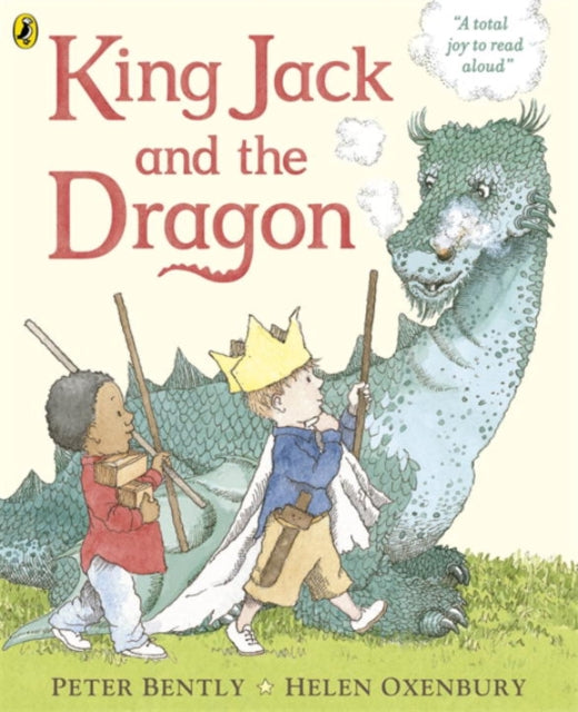 Book cover of: King Jack and the Dragon. By: Peter Bently
