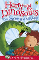 Book cover of: Harry and the Dinosaurs: The Snow-Smashers!