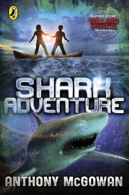 Book cover of: Willard Price: Shark Adventure. By: Anthony McGowan