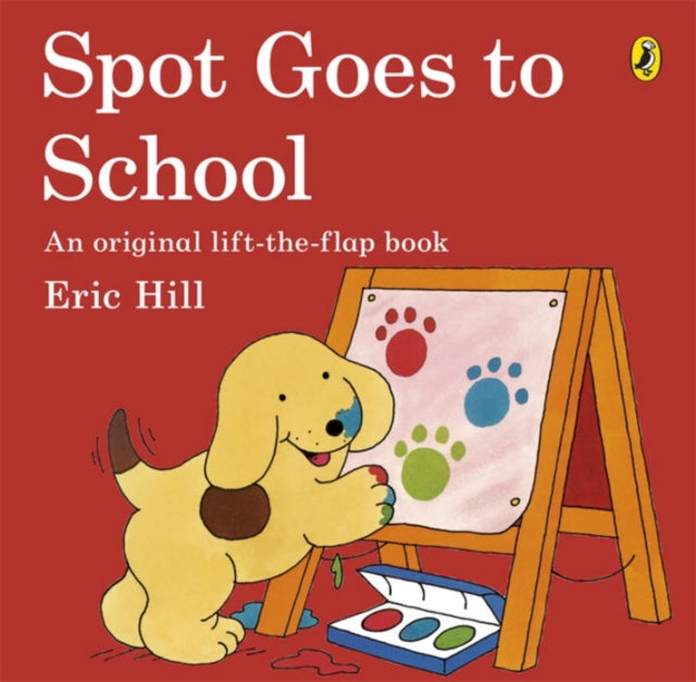 Spot Goes to School 9780141343785 Eric Hill