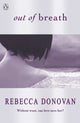 Book cover of: Out of Breath (The Breathing Series #3). By: Rebecca Donovan