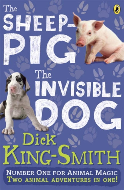 Book cover of: Invisible Dog and The Sheep Pig bind-up. By: Dick King-Smith
