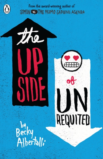 Book cover of: Upside of Unrequited. By: Becky Albertalli