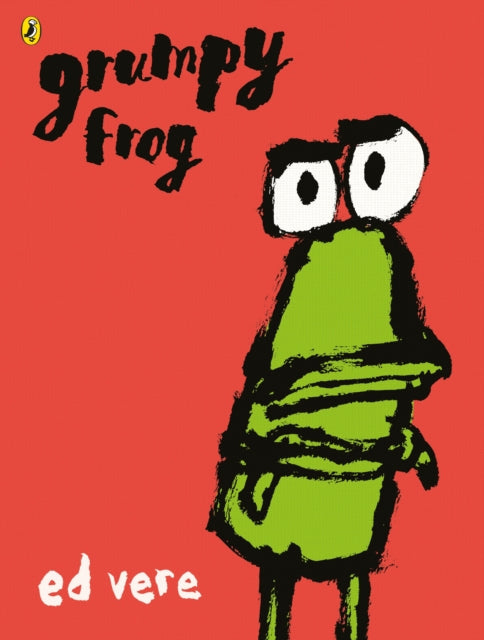 Grumpy Frog 9780141370118 Ed Vere