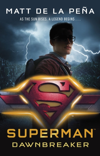 Book cover of: Superman: Dawnbreaker. By: Matt de la Peña