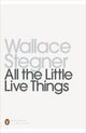 Book cover of: All the Little Live Things. By: Wallace Stegner