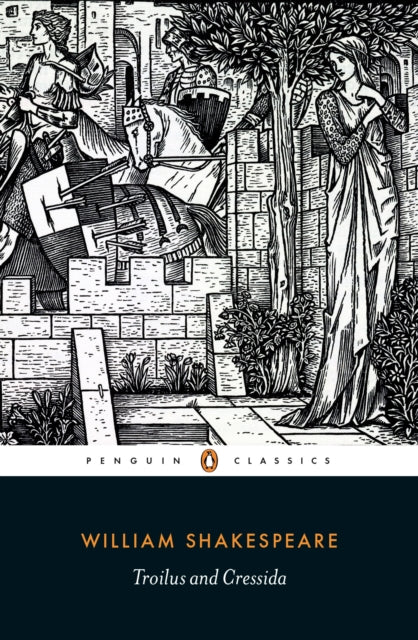 Book cover of: Troilus and Cressida. By: William Shakespeare