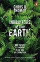 Book cover of: Inheritors of the Earth. By: Chris D. Thomas (author)