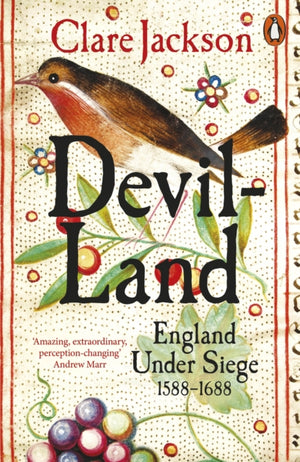 Devil-Land, England Under Siege, 1588-1688
