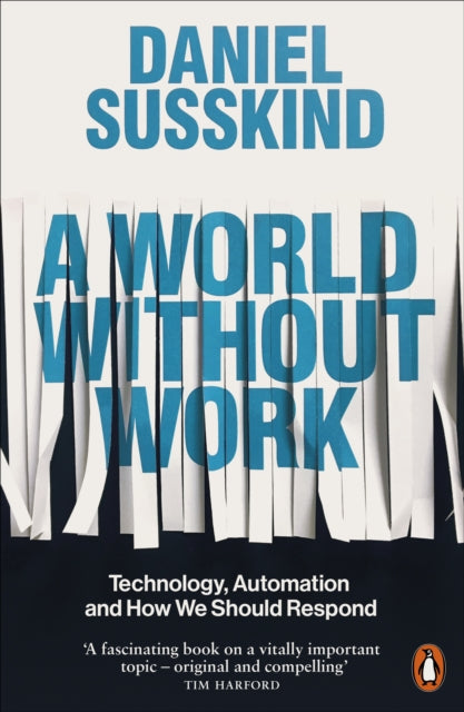 Book cover of: World Without Work. By: Daniel Susskind