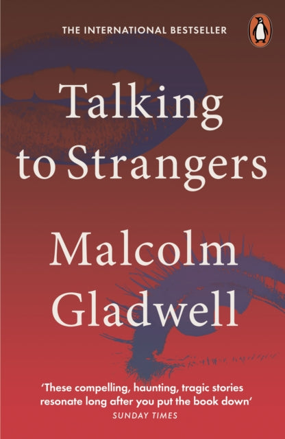Talking to Strangers, What We Should Know about the People We Don't Know 9780141988498 Malcolm Gladwell