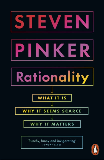 Rationality, What It Is, Why It Seems Scarce, Why It Matters 9780141989860 Steven Pinker